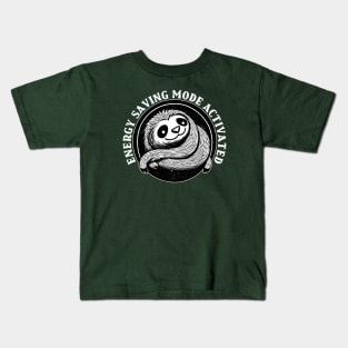 Energy Saving Mode Activated, sloth wh Kids T-Shirt